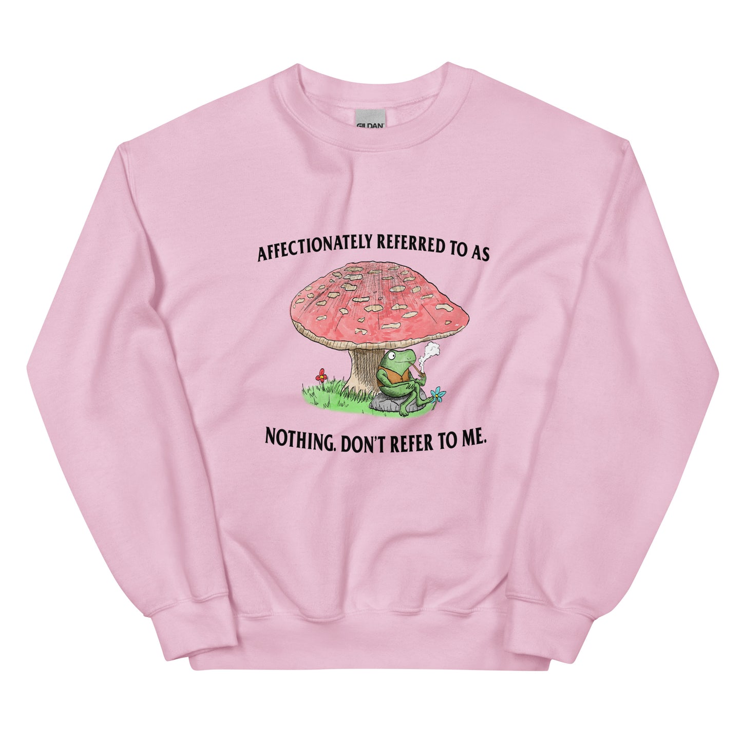Don't Refer to Me Unisex Sweatshirt