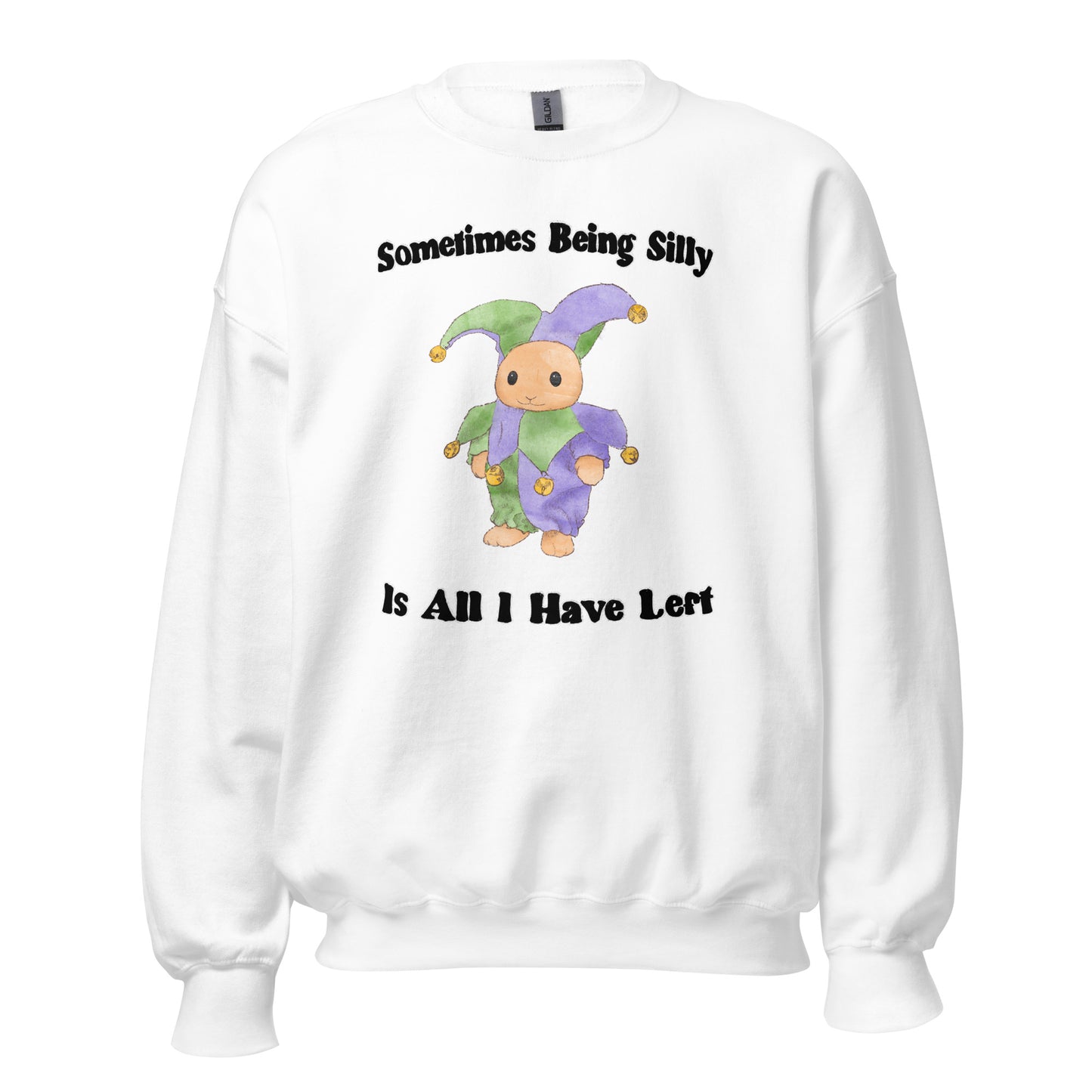 Being Silly Unisex Sweatshirt
