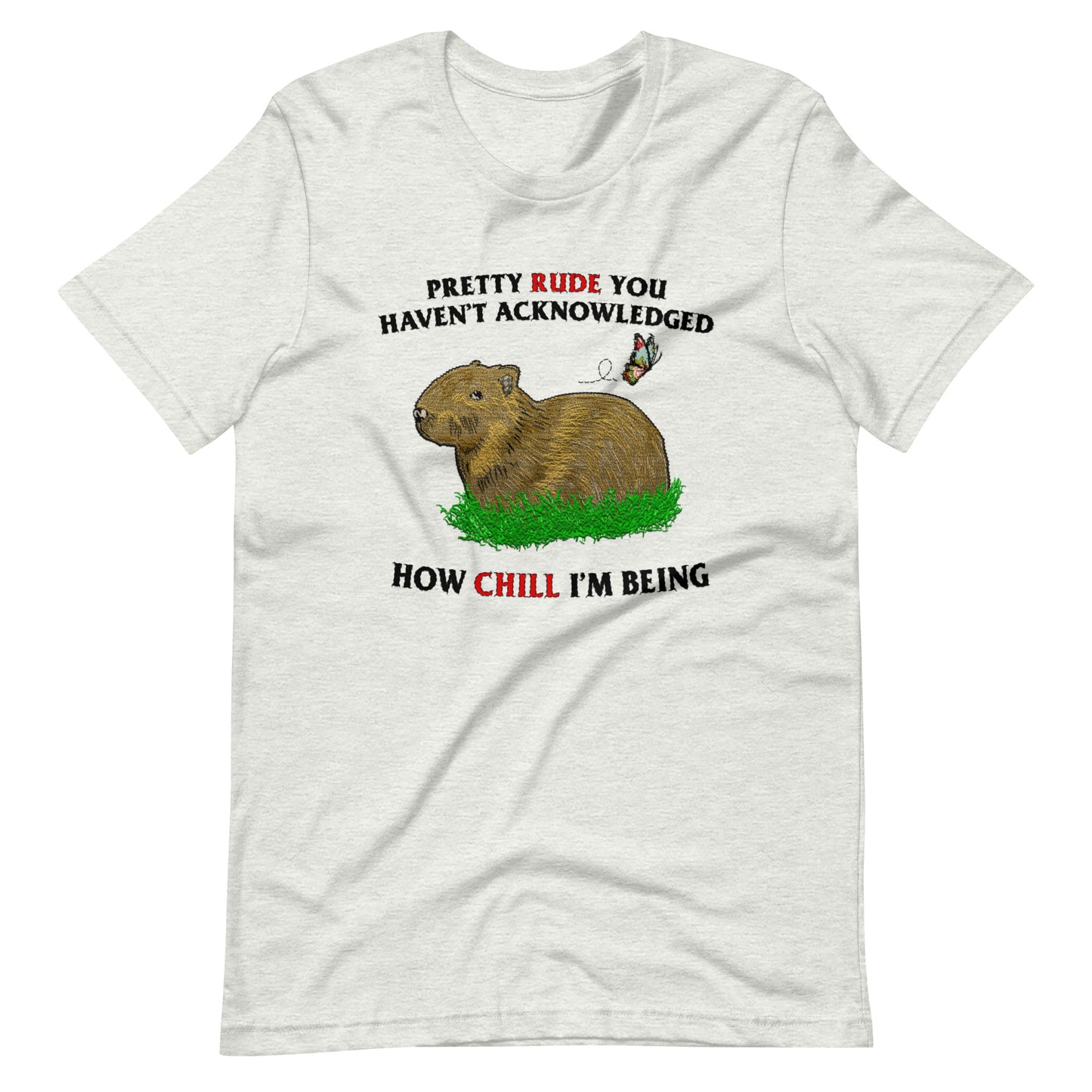 Being So Chill Unisex t-shirt (not embroidered)
