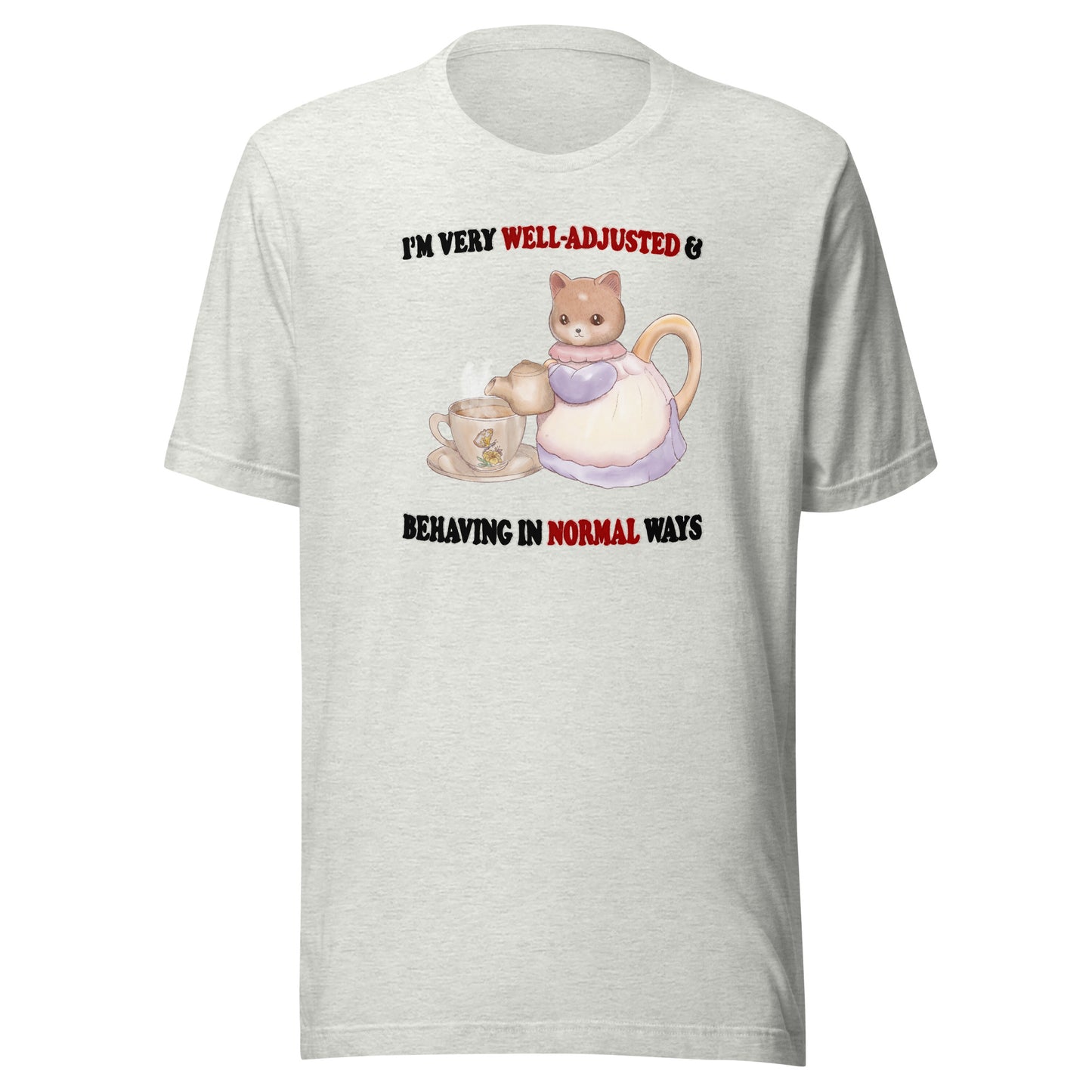 Behaving Normally Unisex t-shirt