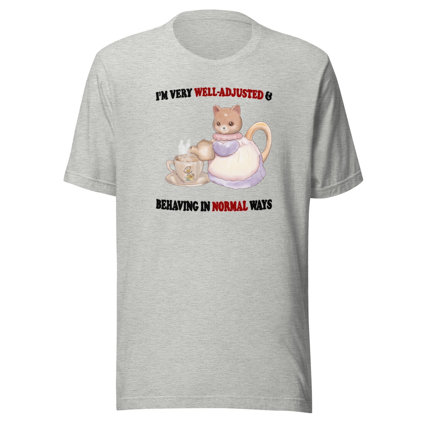 Behaving Normally Unisex t-shirt