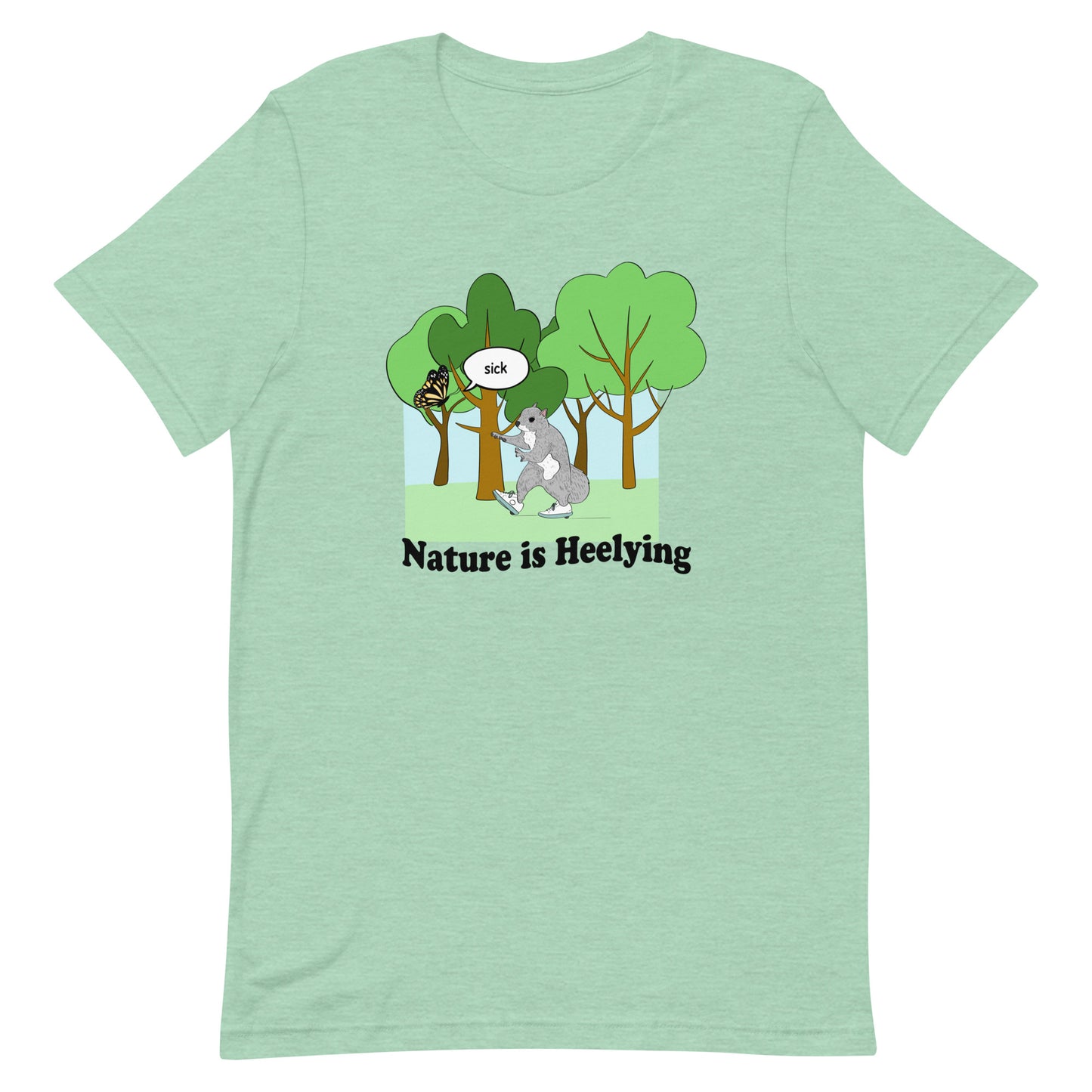 Nature is Heelying (Re-issue) Unisex t-shirt (Bella+Canvas Shirt)