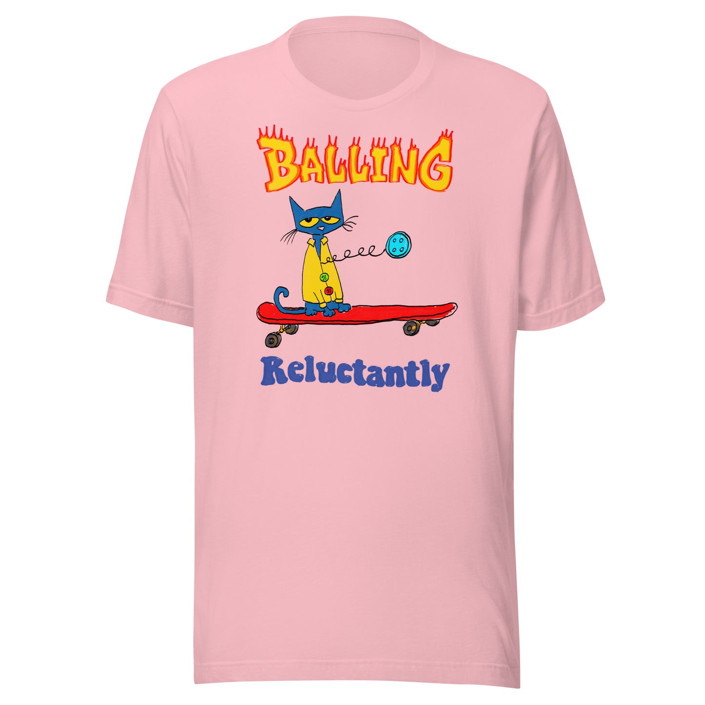 Balling Reluctantly Unisex t-shirt (Bella+Canvas 3001 Shirt)
