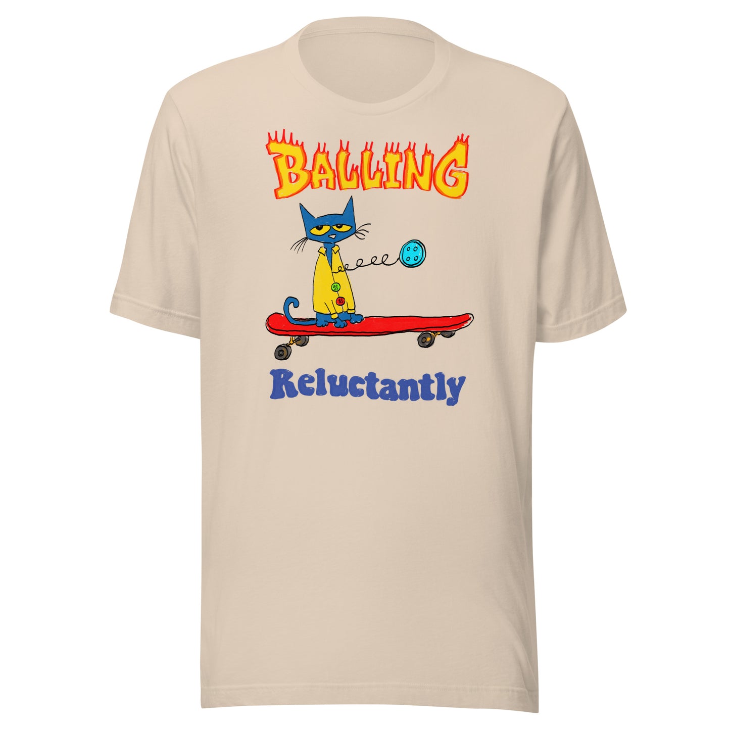 Balling Reluctantly Unisex t-shirt (Bella+Canvas 3001 Shirt)