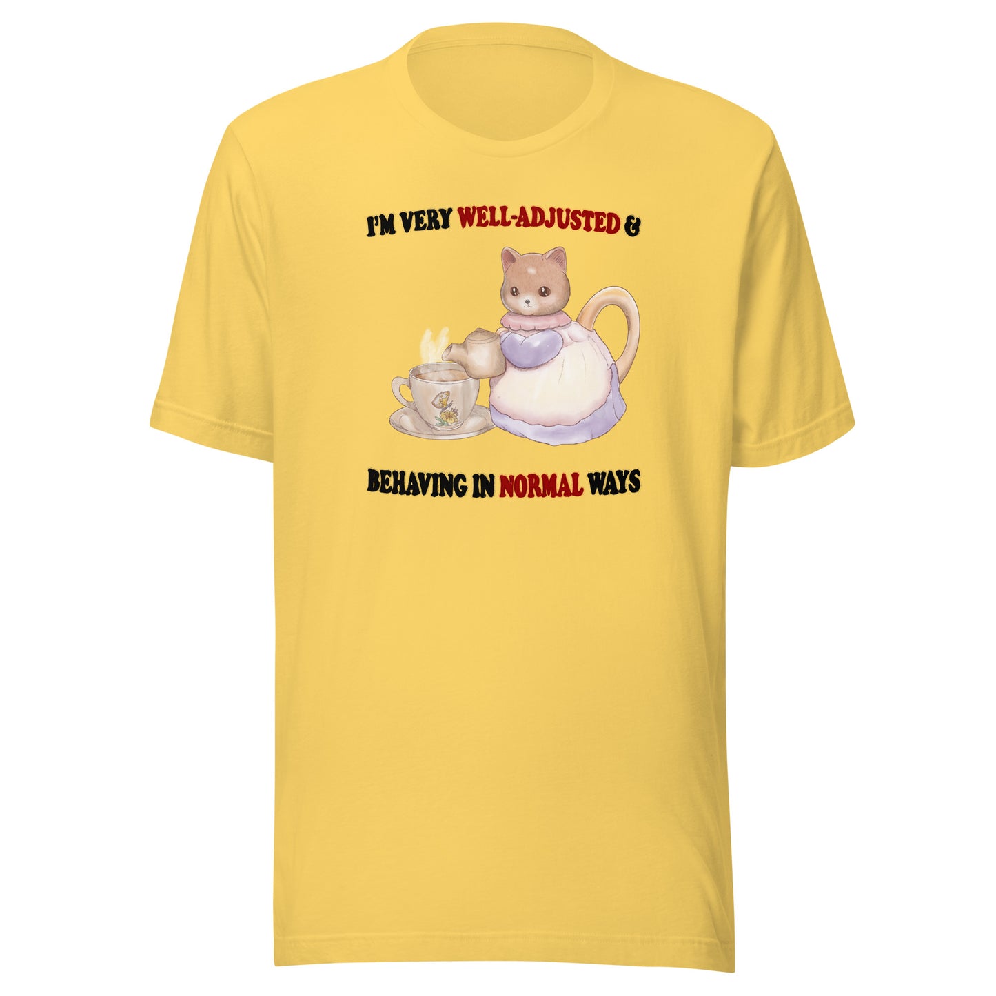 Behaving Normally Unisex t-shirt