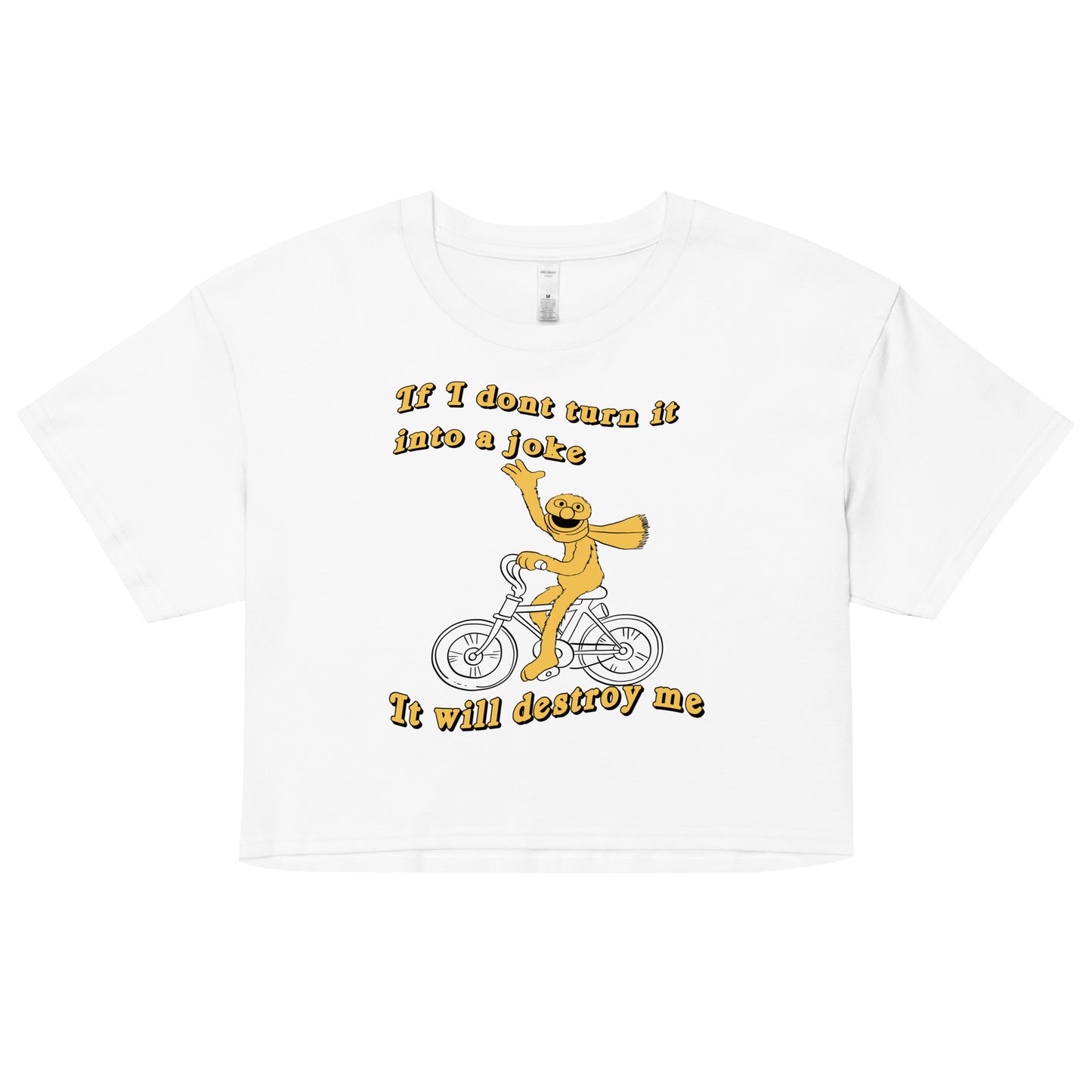 If I Don't Turn It Into a Joke Women’s crop top