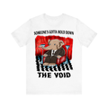 Hold Down the Void Tee