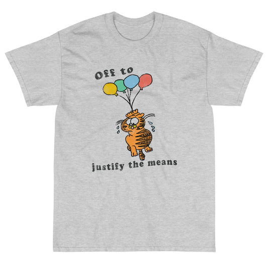 Off 2 Justify the Means Short Sleeve T-Shirt