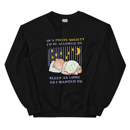 Polite Society Unisex Sweatshirt