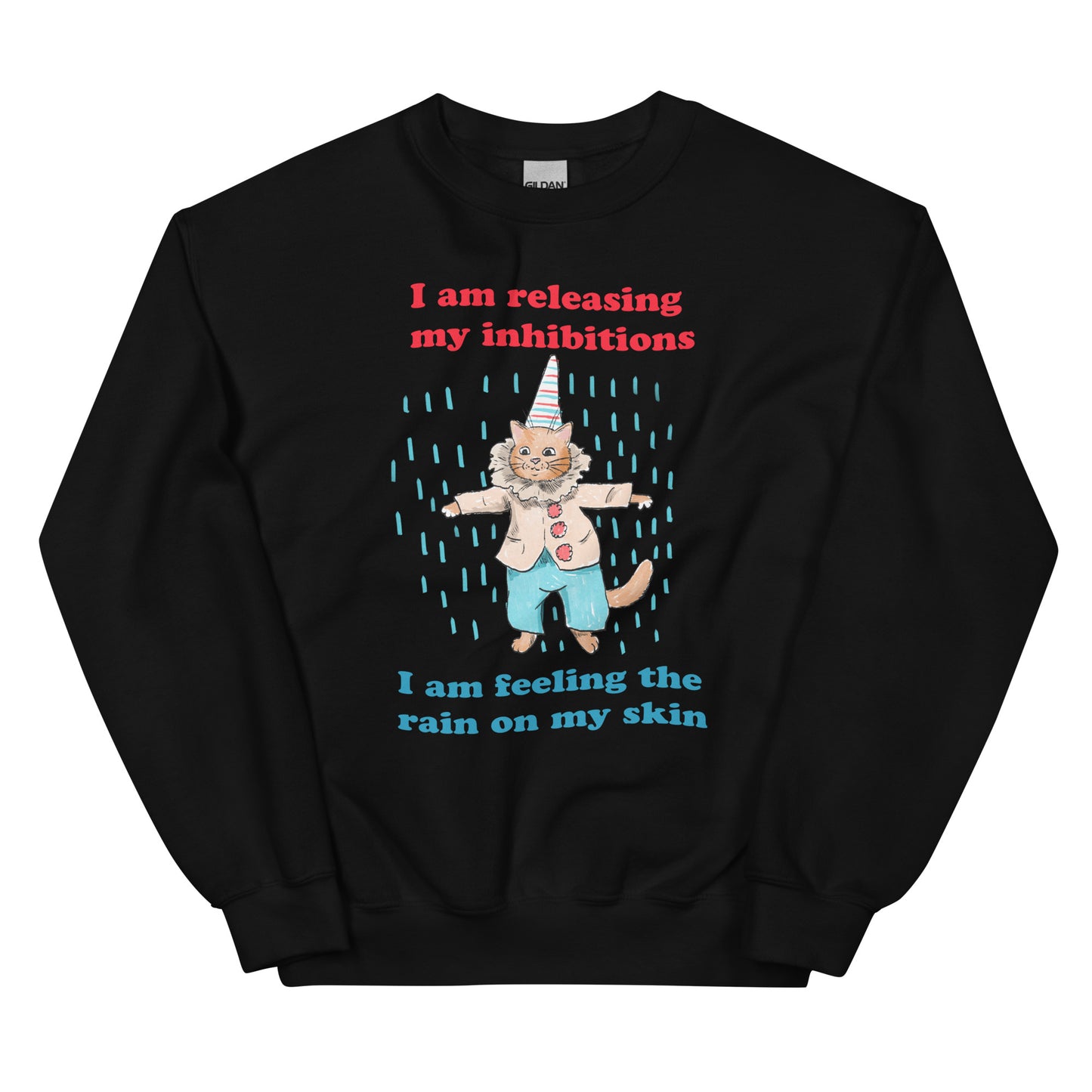 Release Your Inhibitions Unisex Sweatshirt