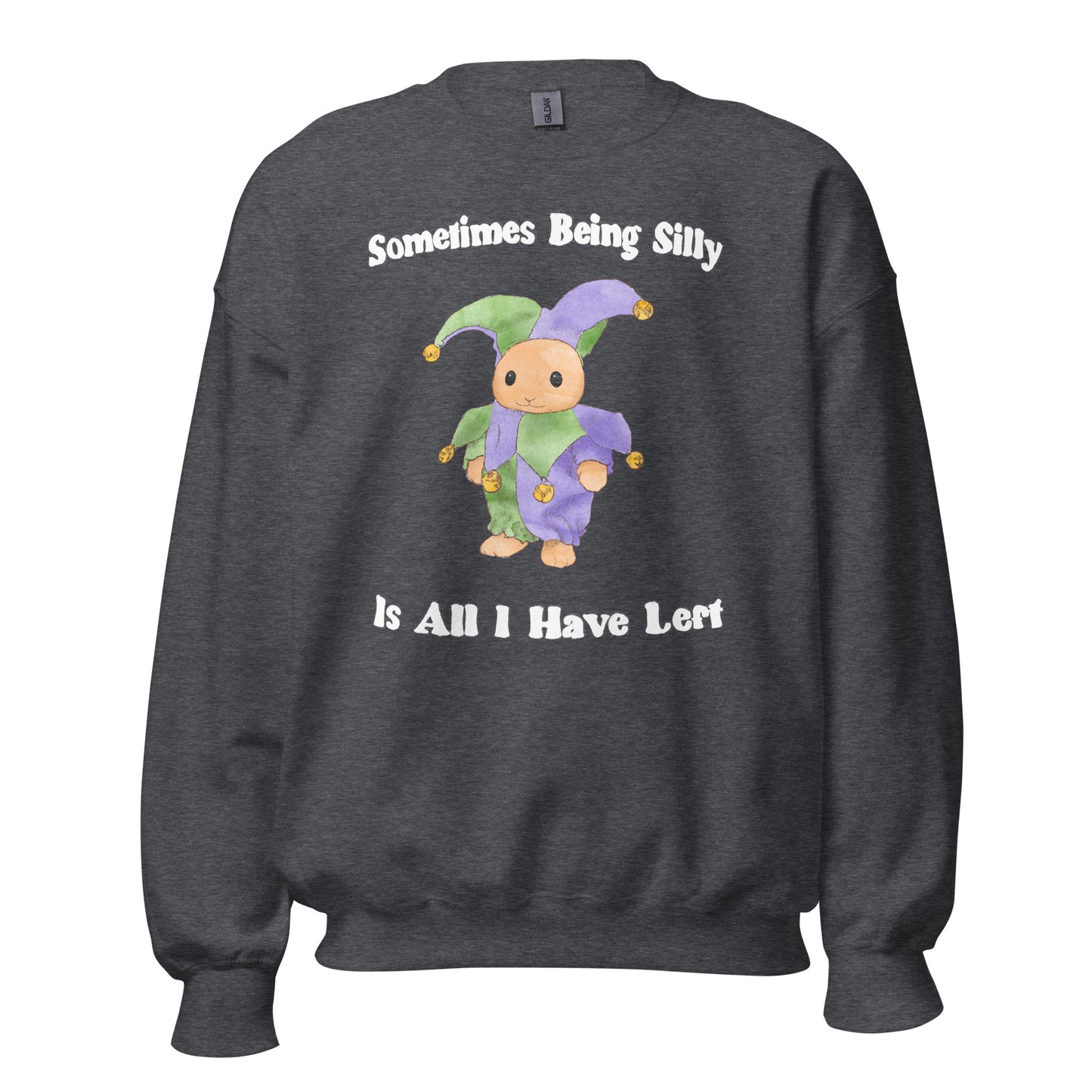 Being Silly Unisex Sweatshirt (Dark Version)