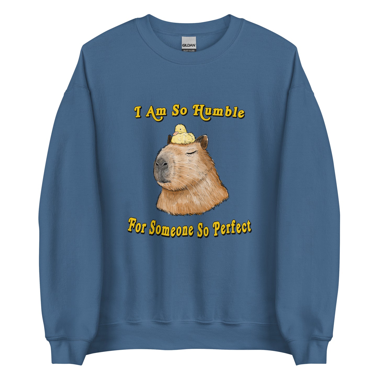 So Perfect and Humble Unisex Sweatshirt