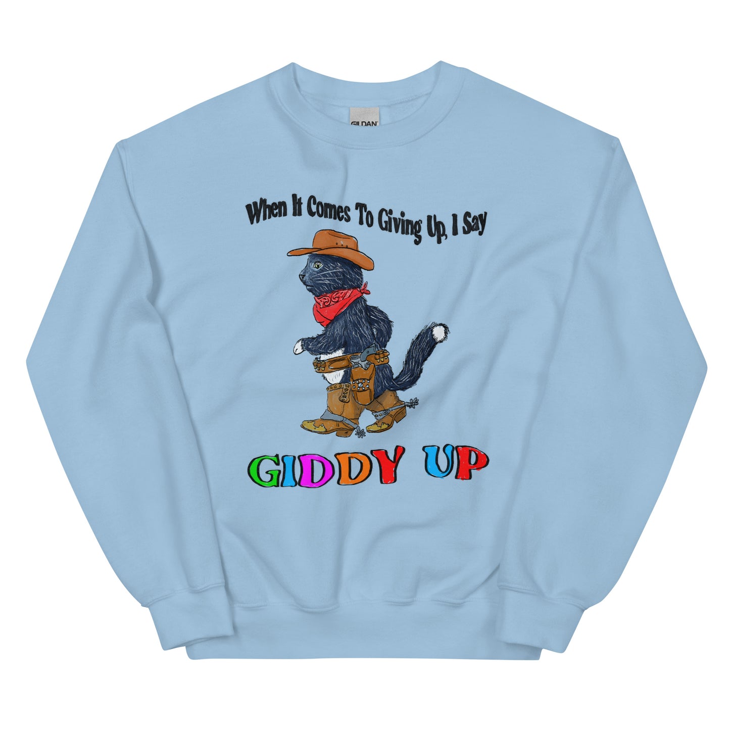 Giddy Up Unisex Sweatshirt