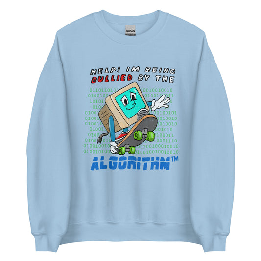 Algorithm Bully Unisex Sweatshirt