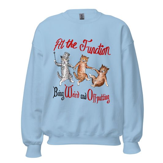 At the Function Unisex Sweatshirt