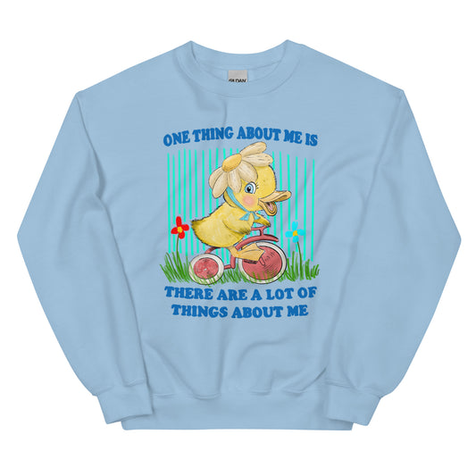 One Thing About Me Unisex Sweatshirt