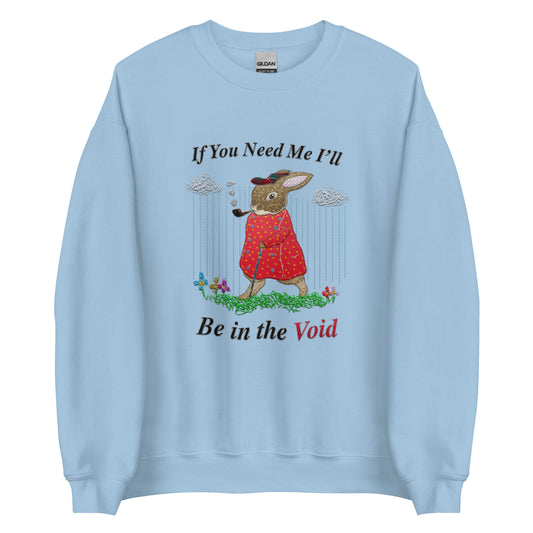 I&#39;ll Be in the Void Unisex Sweatshirt (Not embroidered)