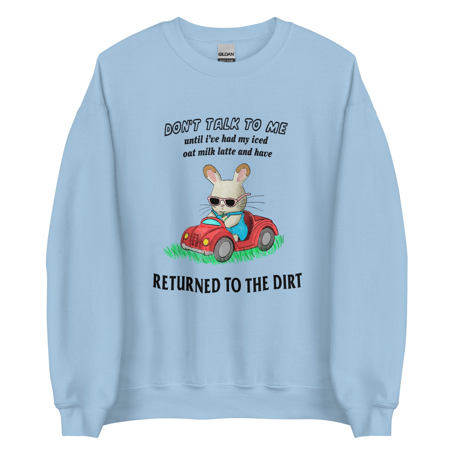 Return to the Dirt Unisex Sweatshirt