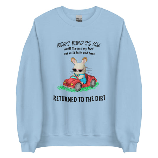 Return to the Dirt Unisex Sweatshirt