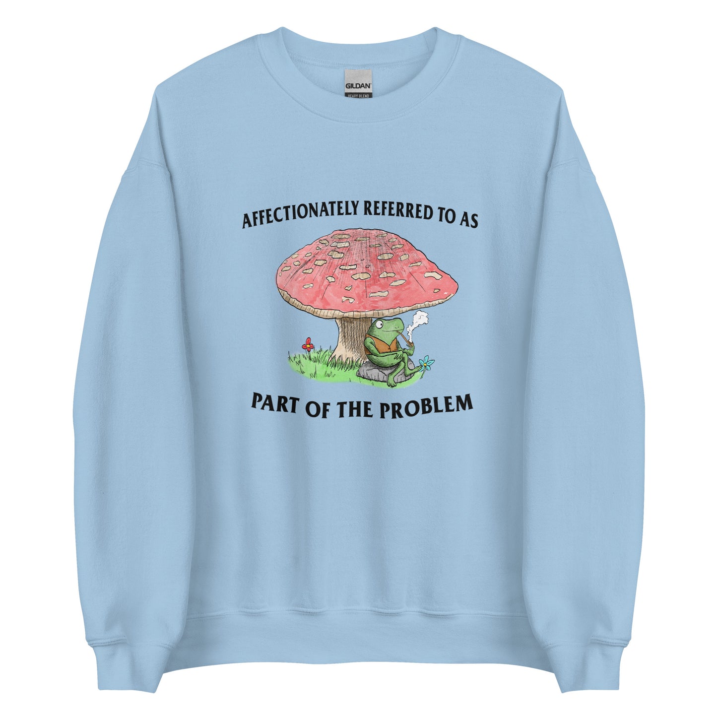 Part of the Problem Unisex Sweatshirt