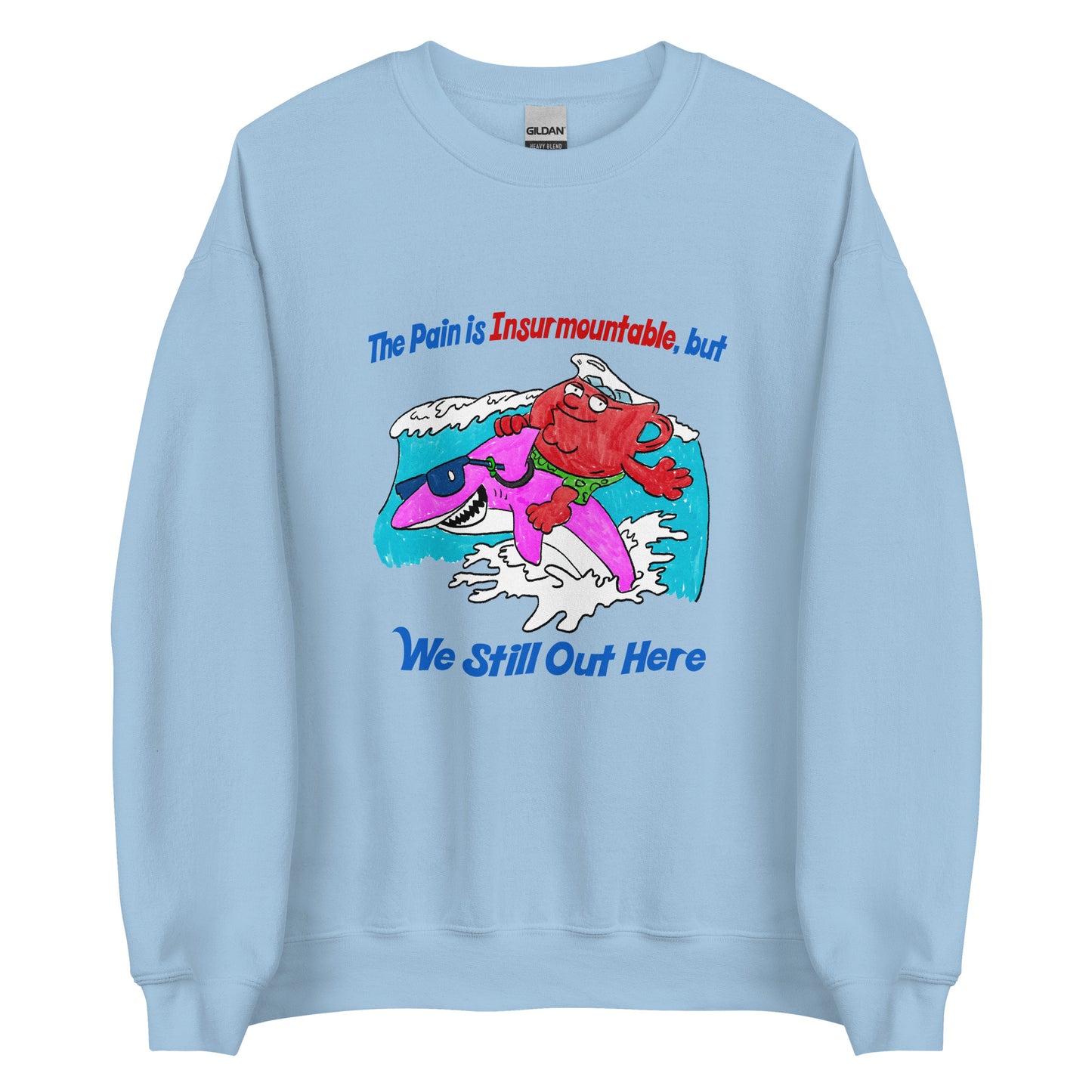 We Still Out Here Unisex Sweatshirt