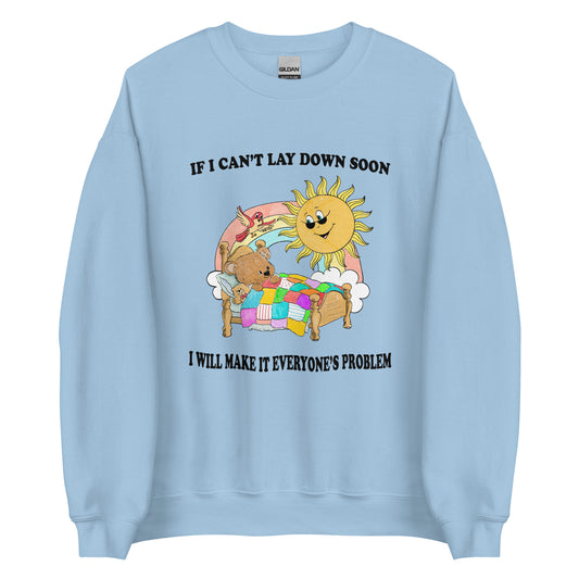 Everyone&#39;s Problem Unisex Sweatshirt