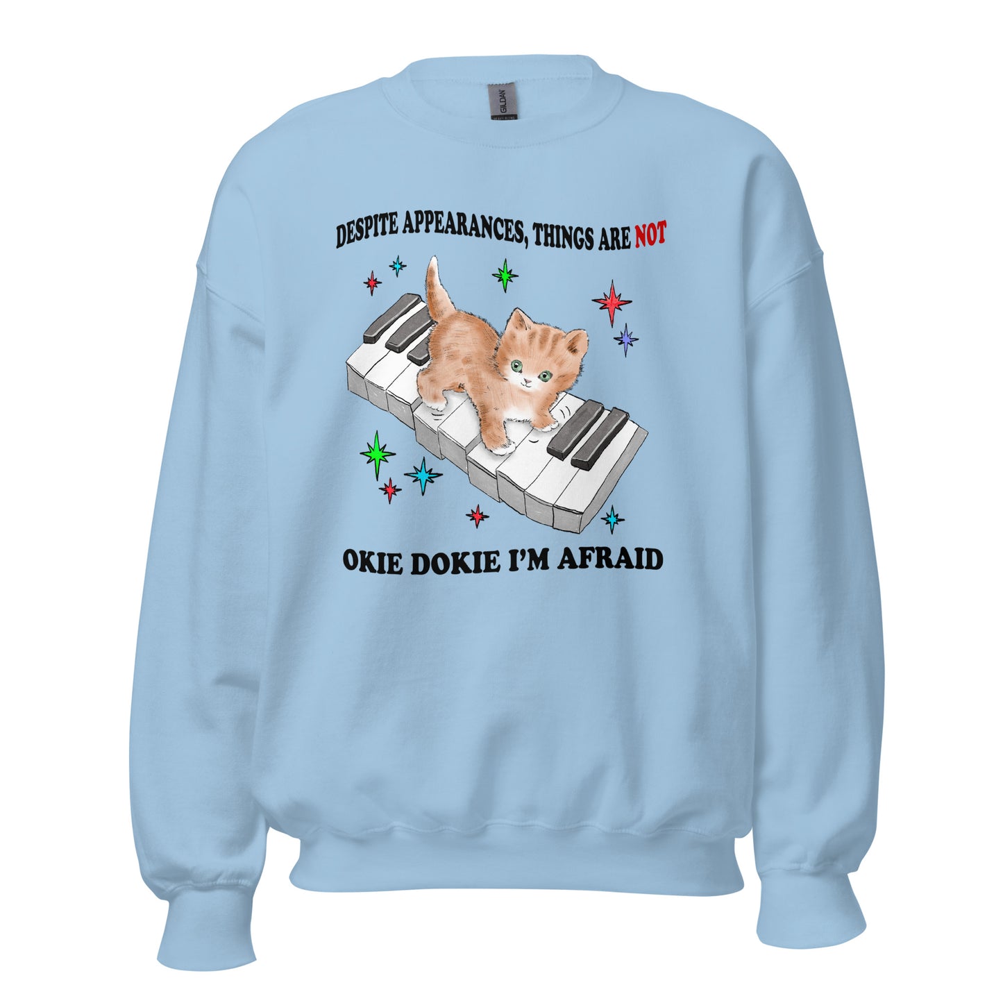 Not So Okie Dokie Unisex Sweatshirt