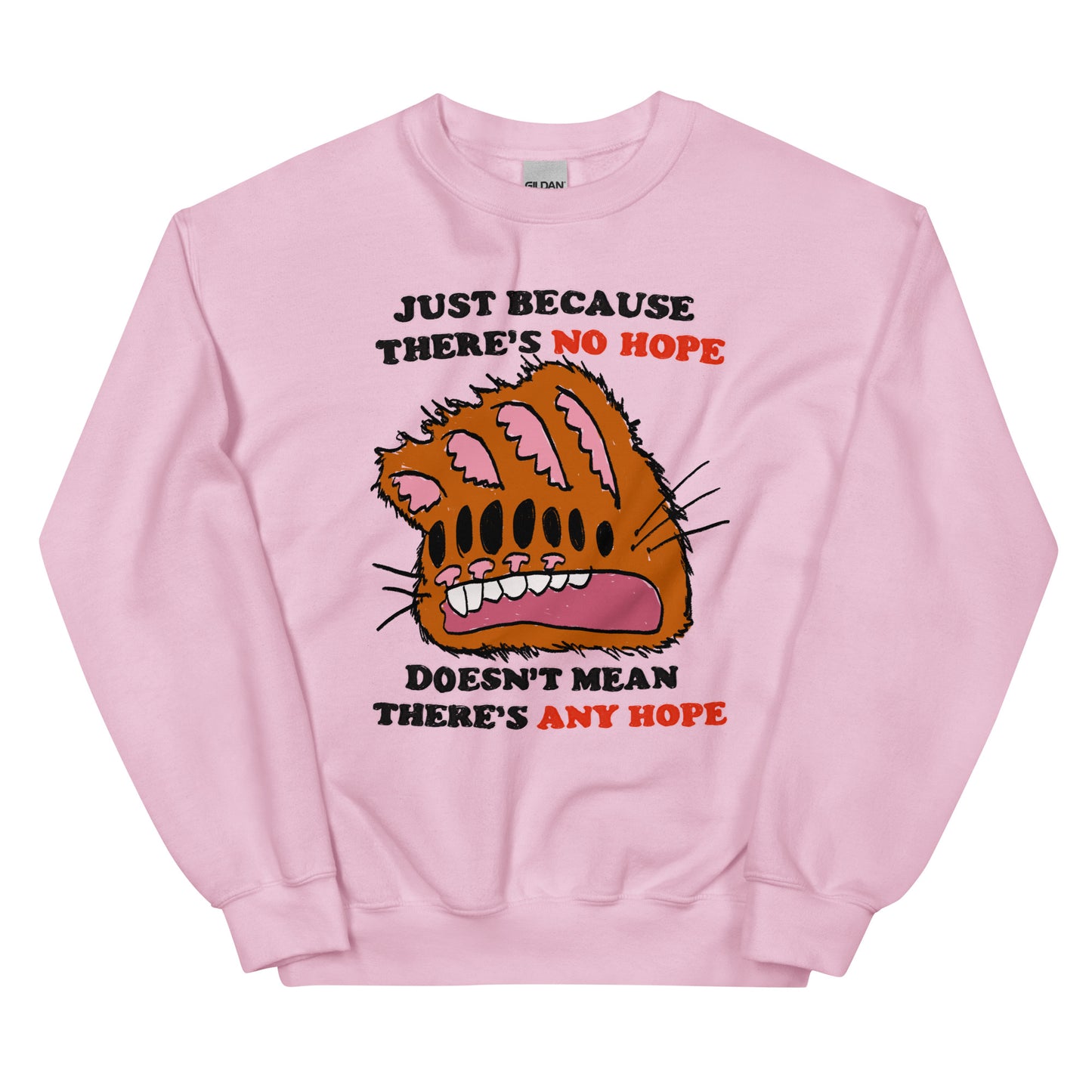 No Hope Unisex Sweatshirt