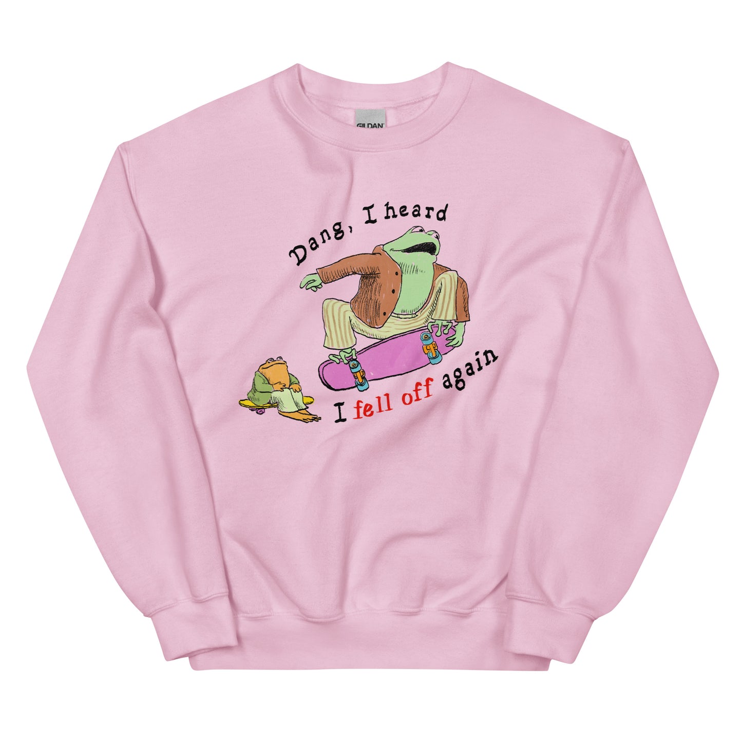 Fell Off Unisex Sweatshirt