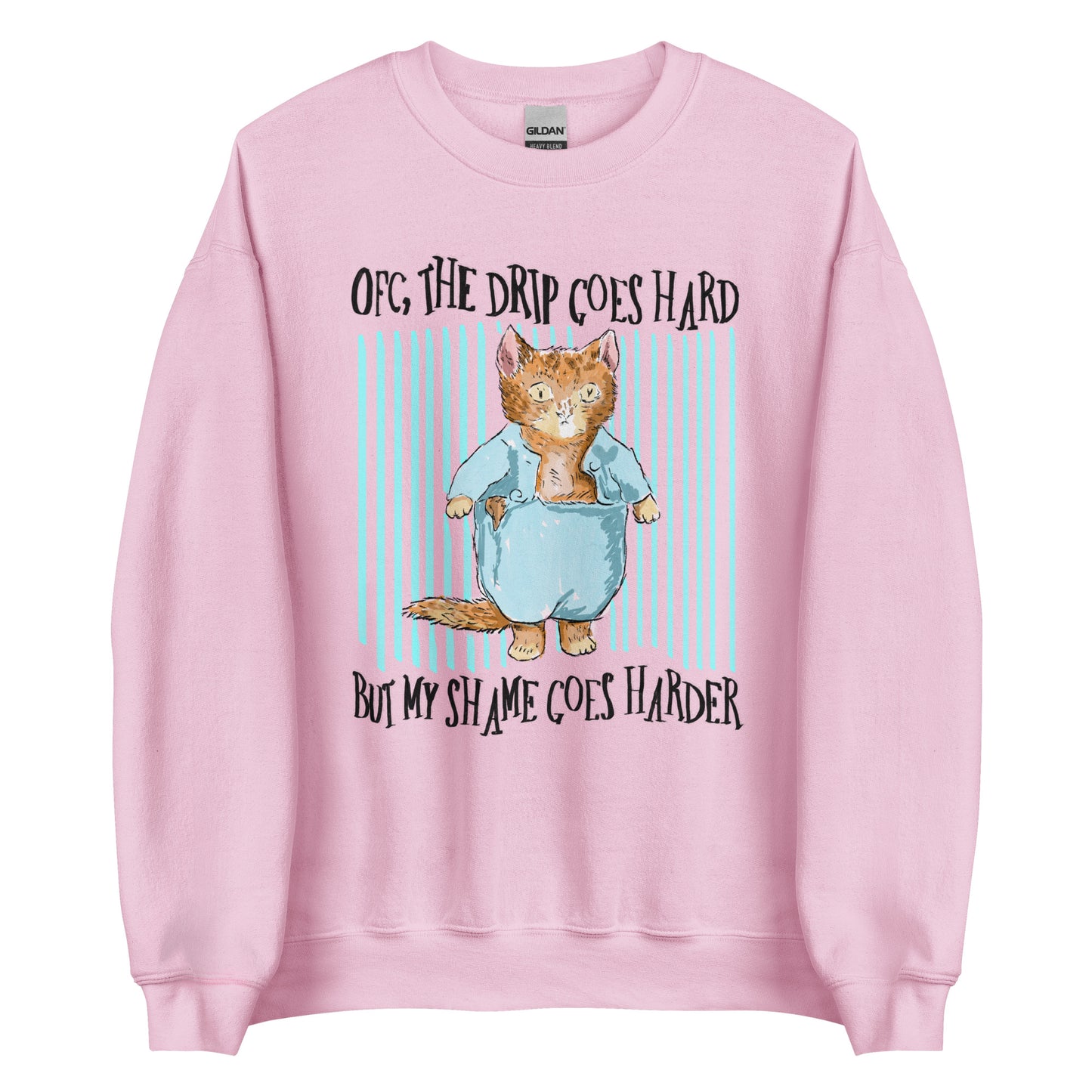 Drip Goes Hard Unisex Sweatshirt