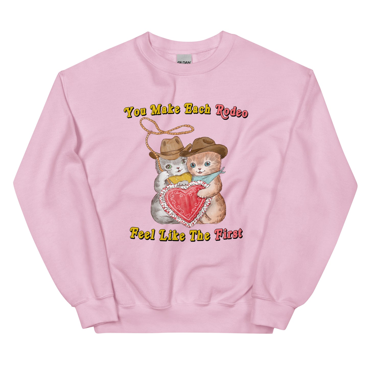 First Rodeo Unisex Sweatshirt