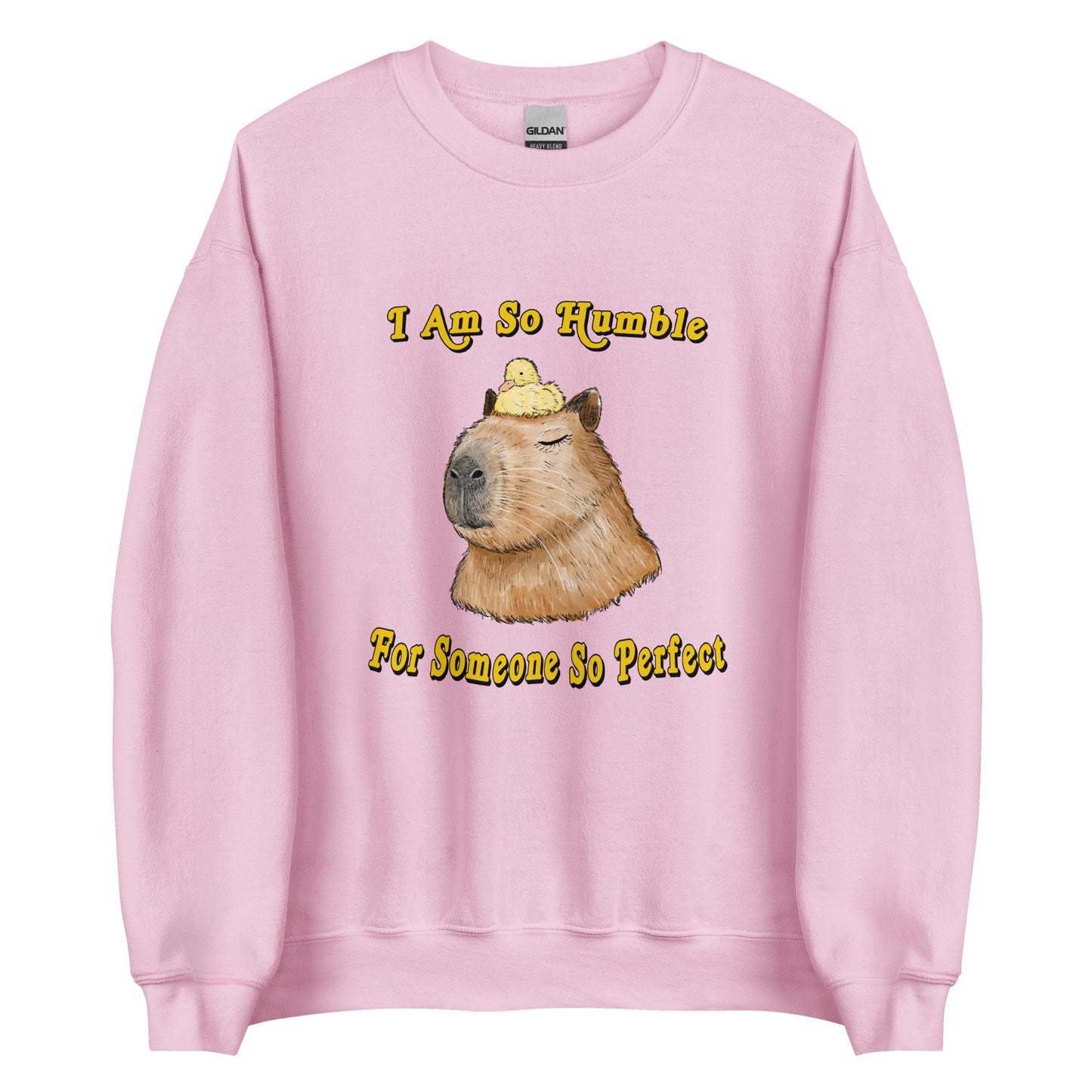 So Perfect and Humble Unisex Sweatshirt