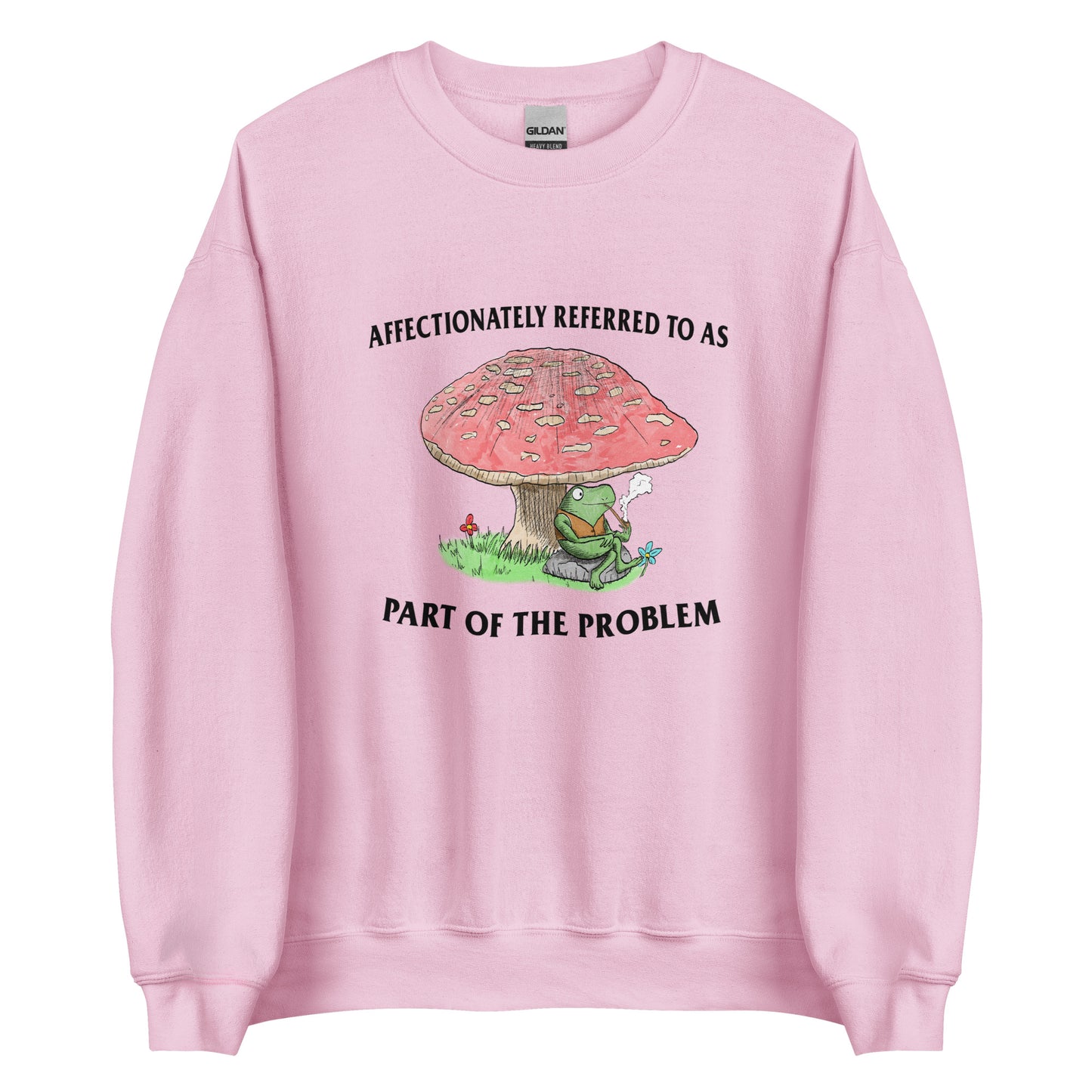 Part of the Problem Unisex Sweatshirt