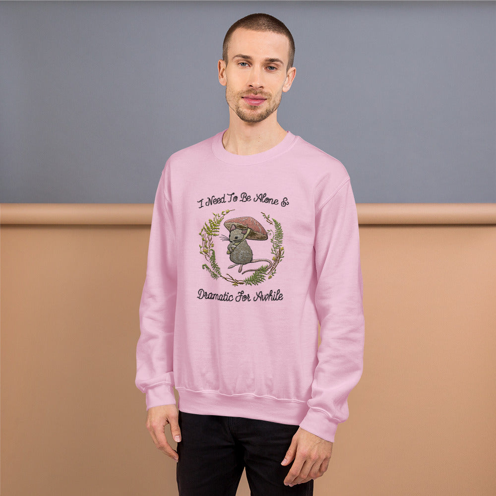Alone and Dramatic Unisex Sweatshirt (Not Embroidered)