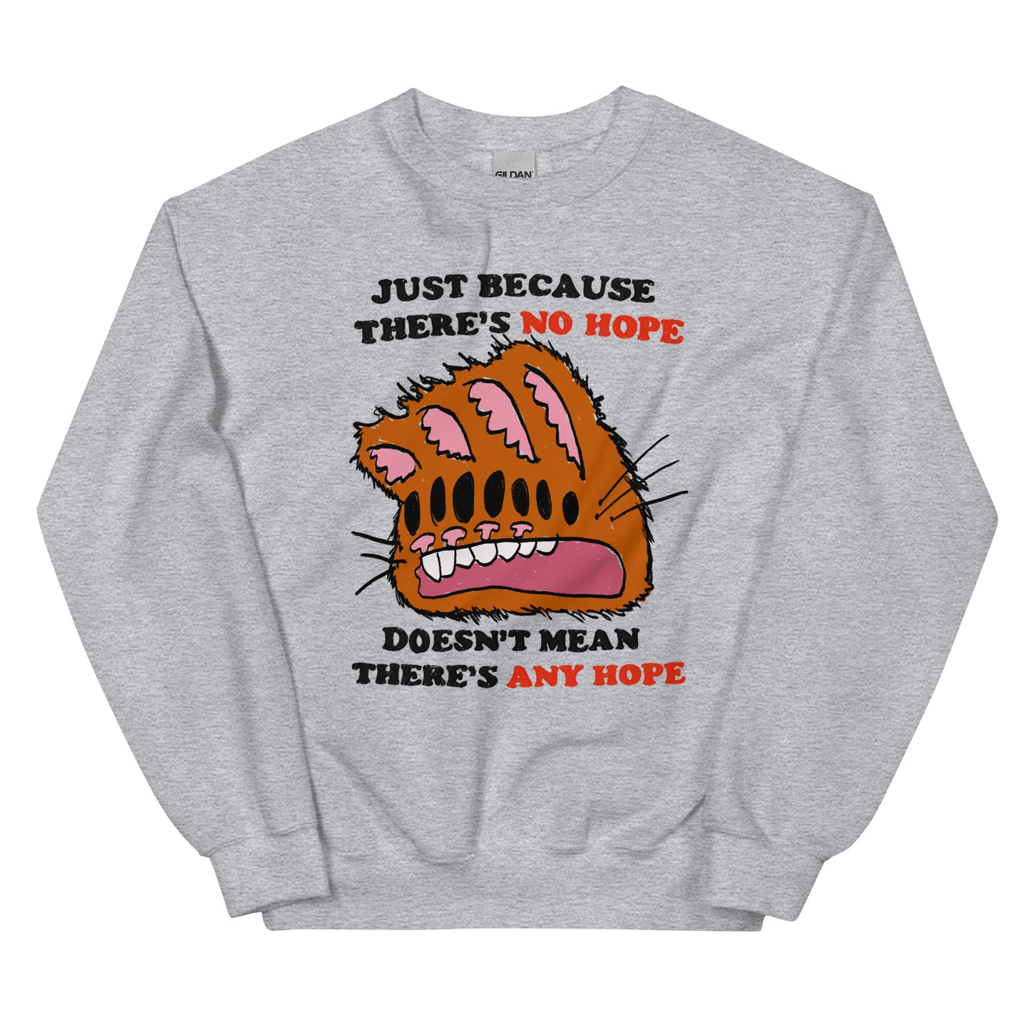 No Hope Unisex Sweatshirt