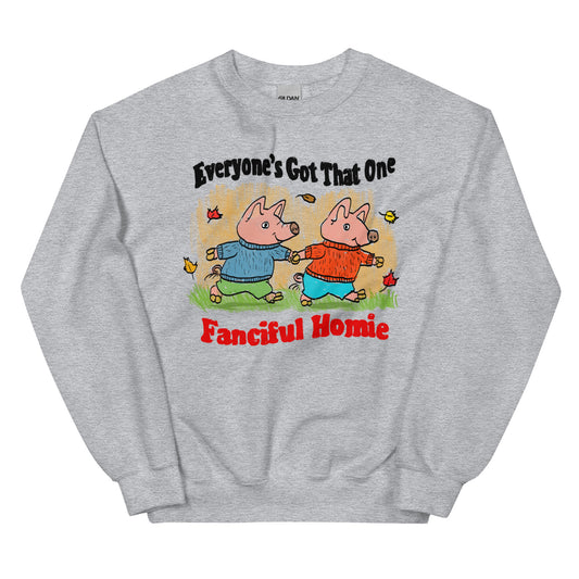 Fanciful Homies Unisex Sweatshirt