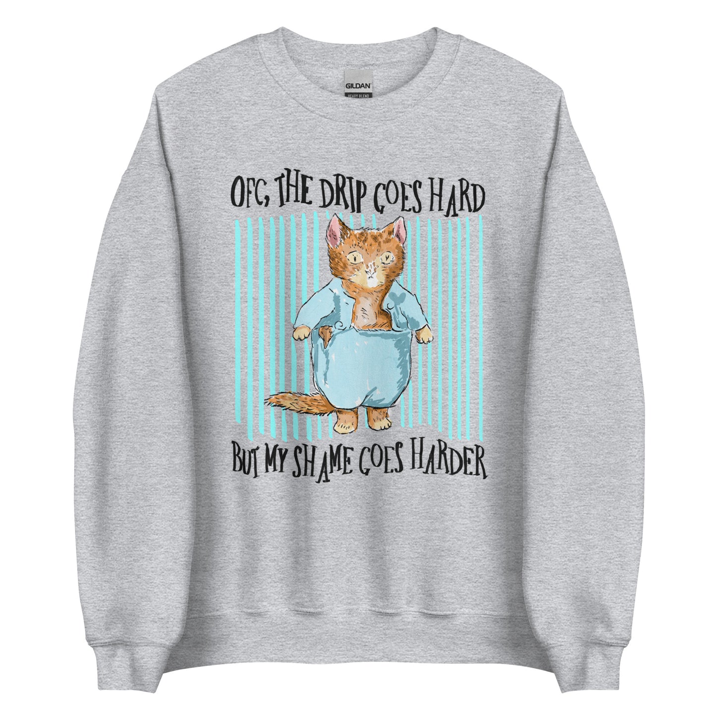 Drip Goes Hard Unisex Sweatshirt
