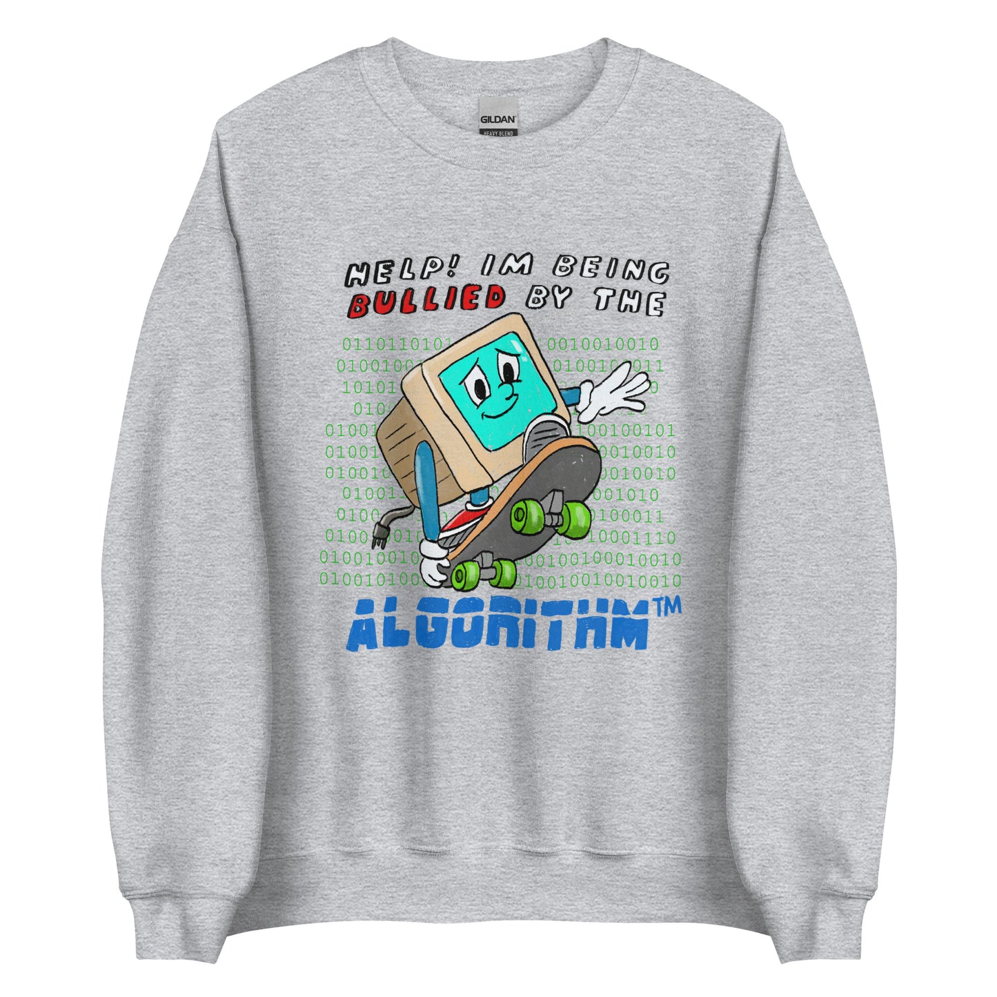 Algorithm Bully Unisex Sweatshirt