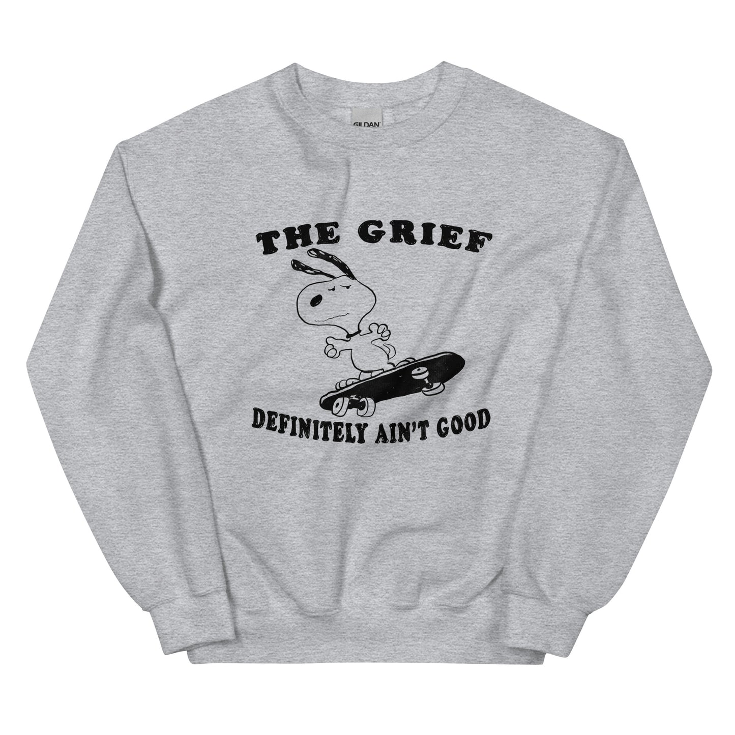 Good Grief Unisex Sweatshirt