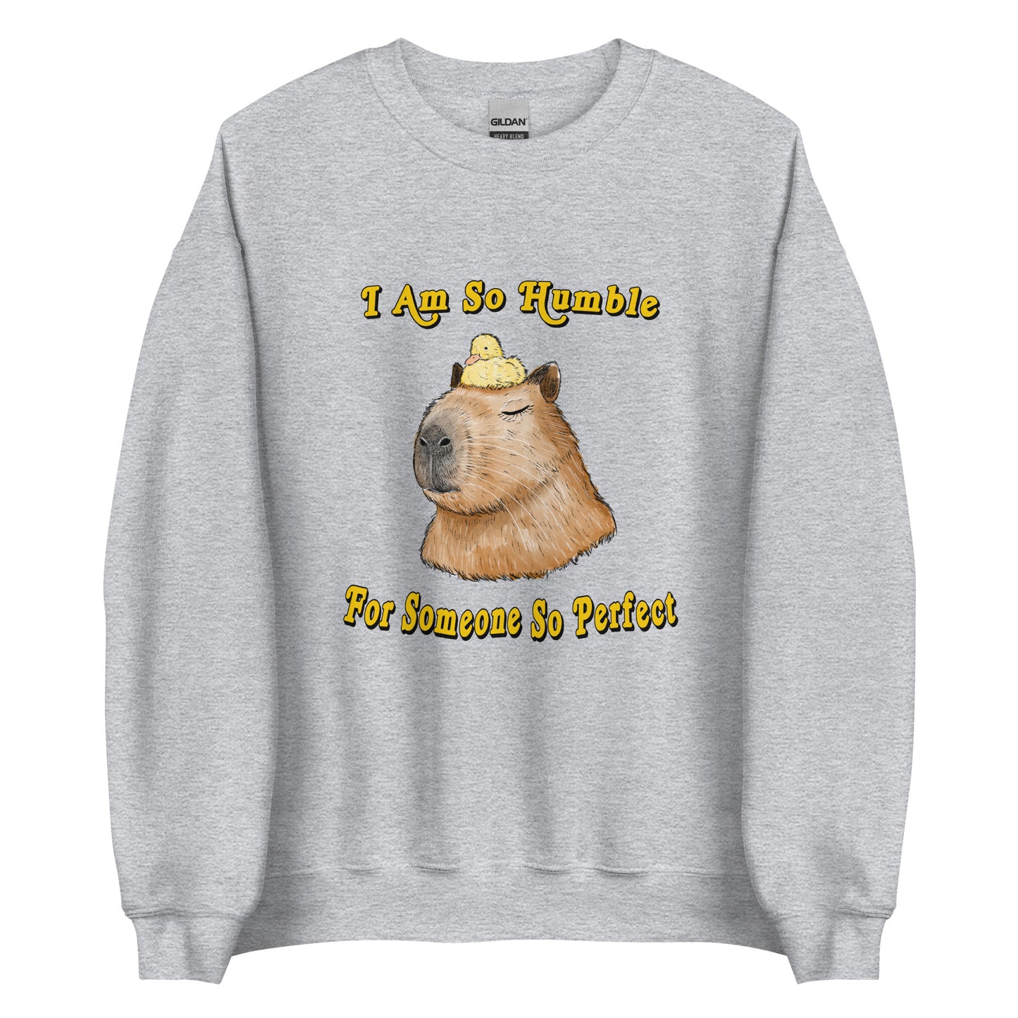 So Perfect and Humble Unisex Sweatshirt