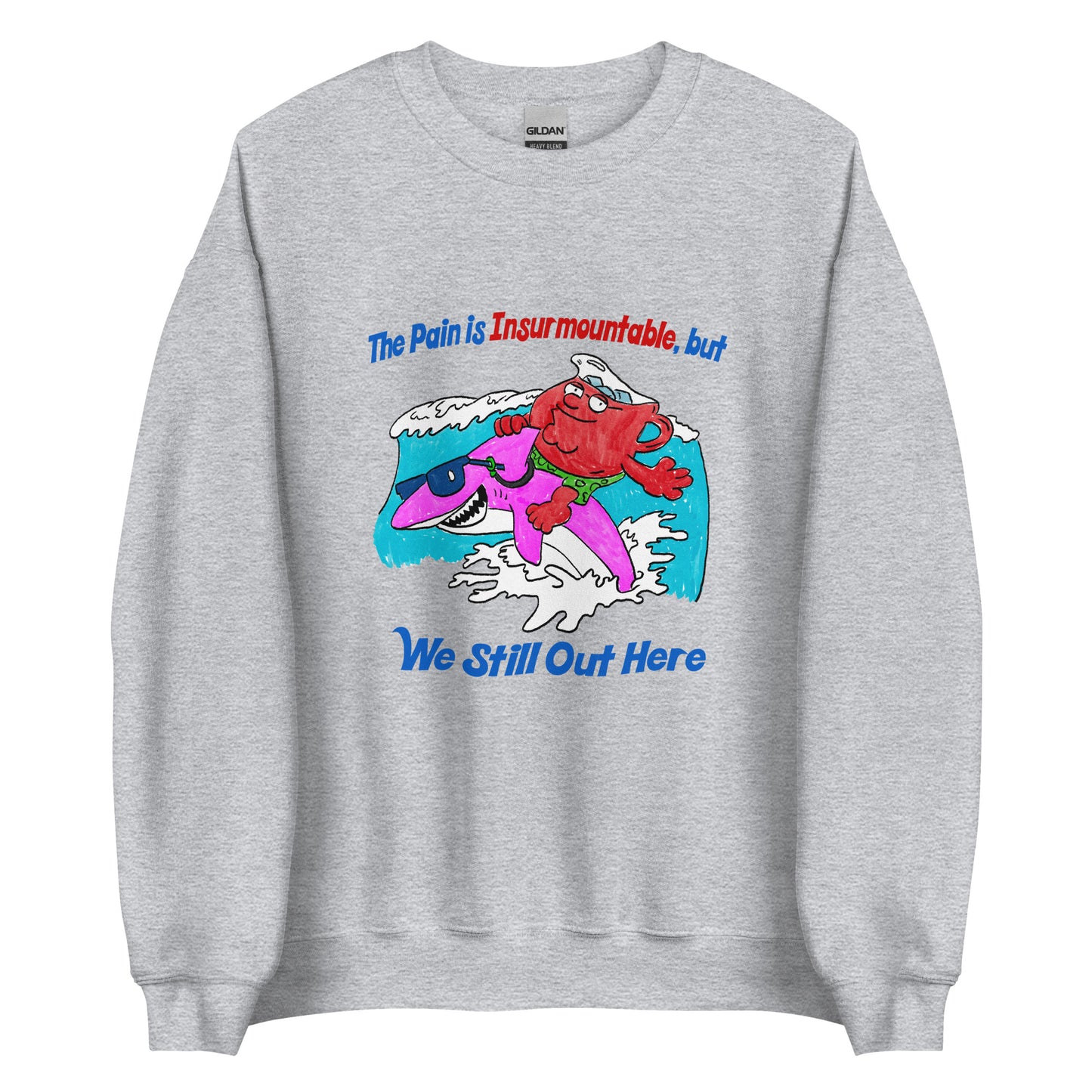 We Still Out Here Unisex Sweatshirt