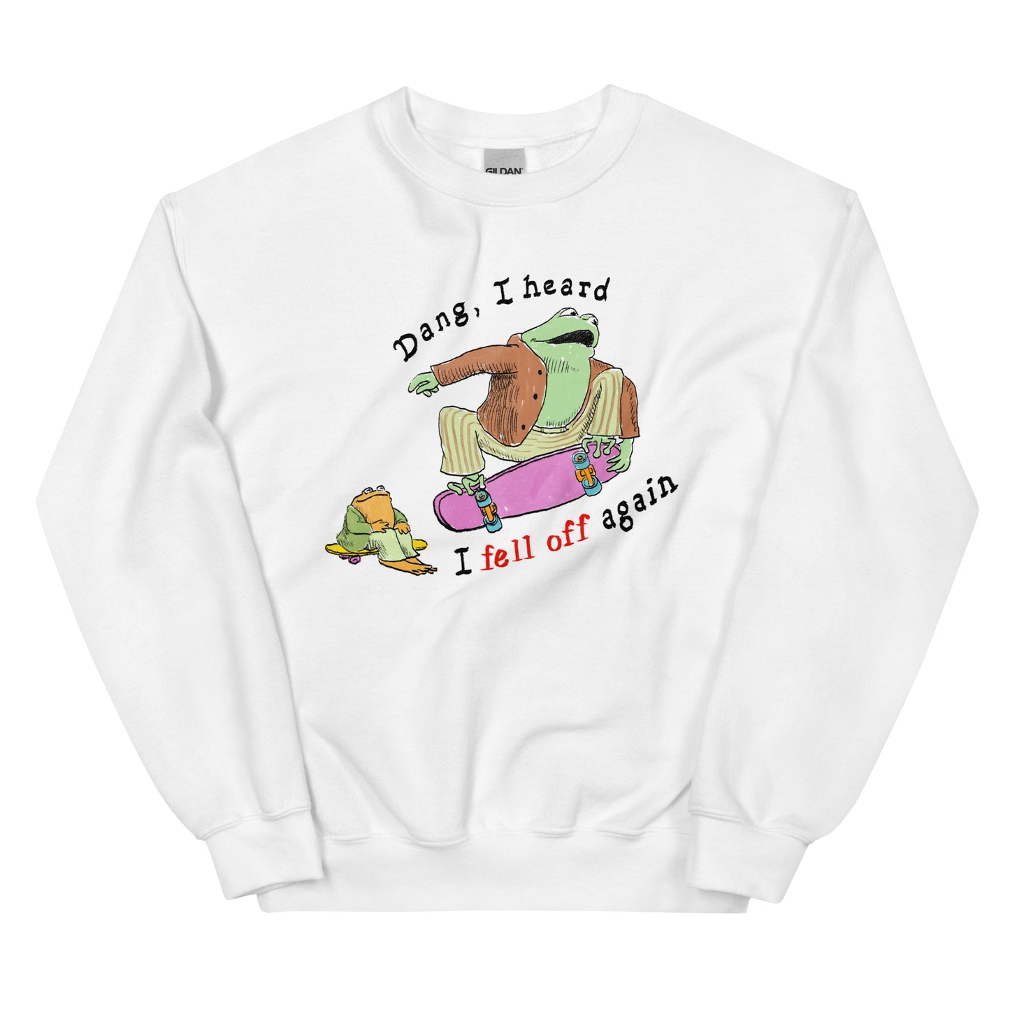 Fell Off Unisex Sweatshirt