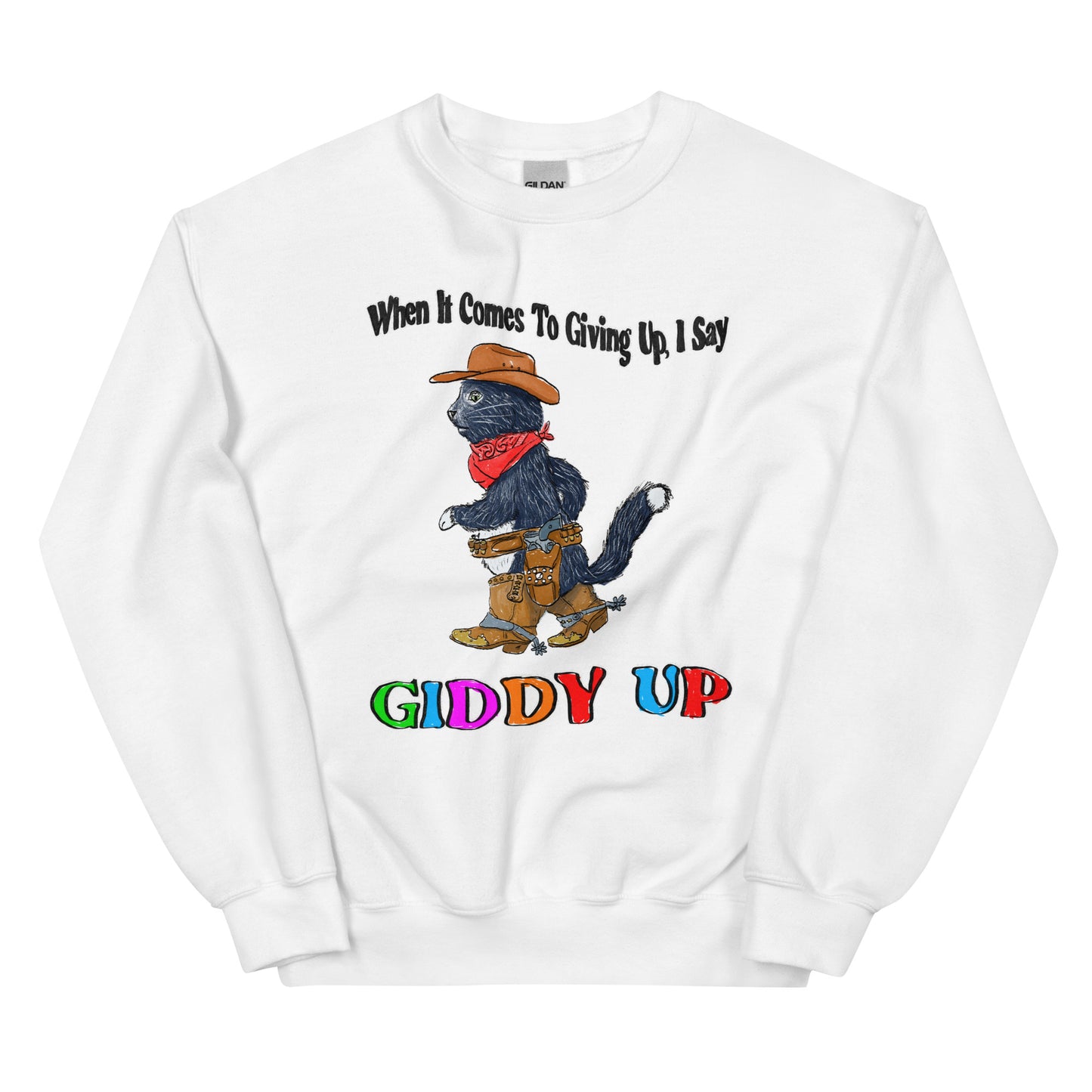 Giddy Up Unisex Sweatshirt