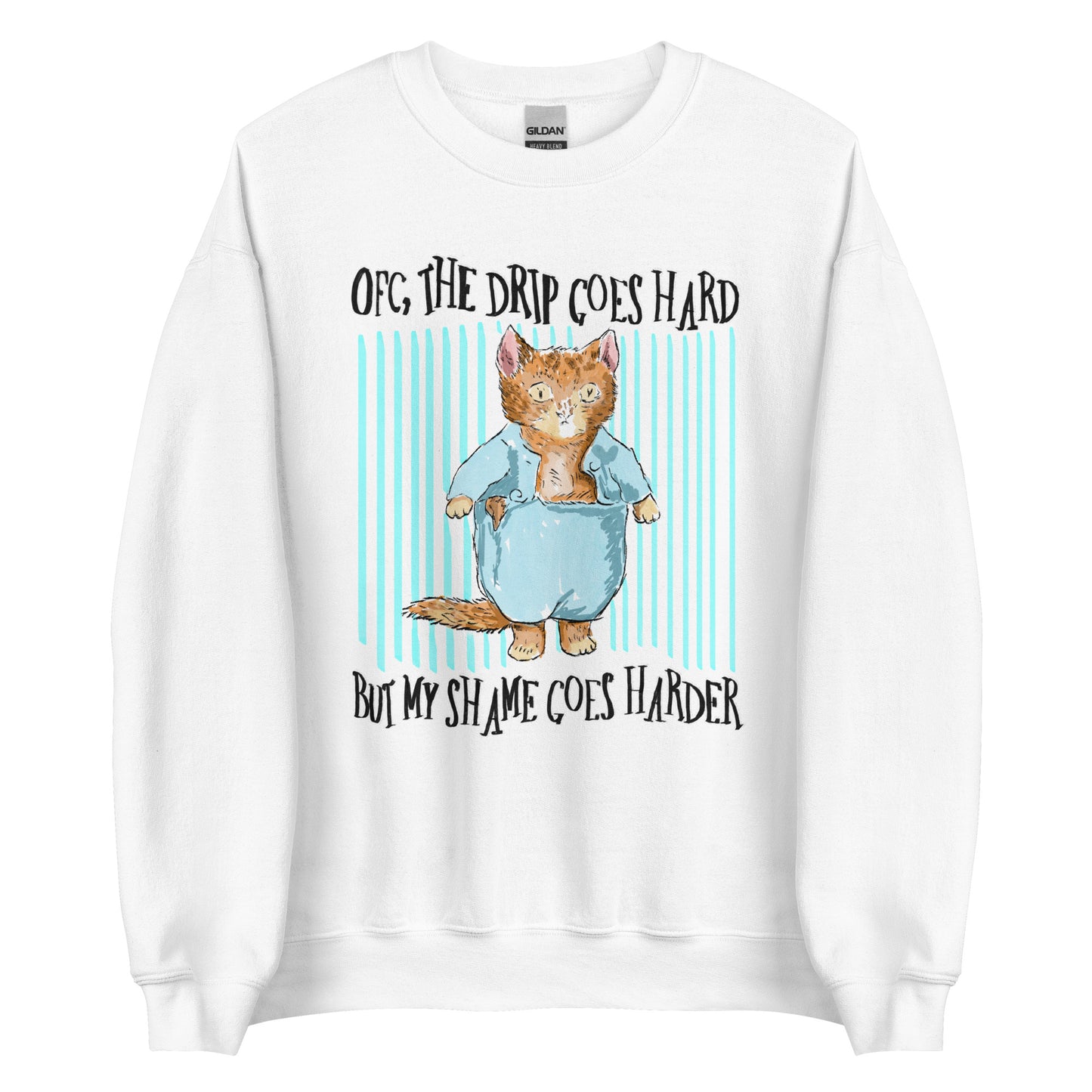 Drip Goes Hard Unisex Sweatshirt