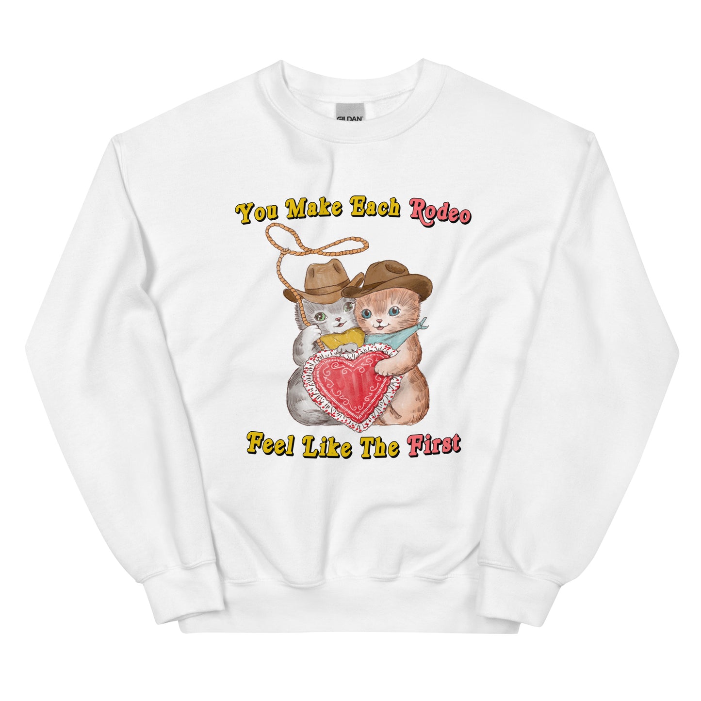 First Rodeo Unisex Sweatshirt