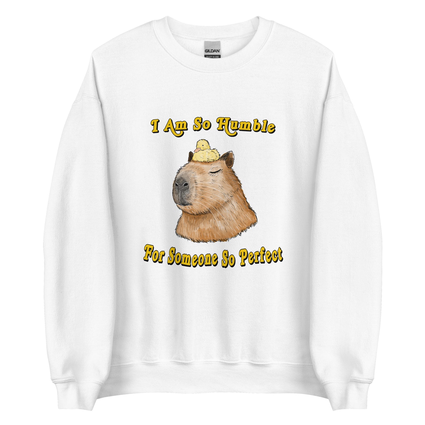 So Perfect and Humble Unisex Sweatshirt