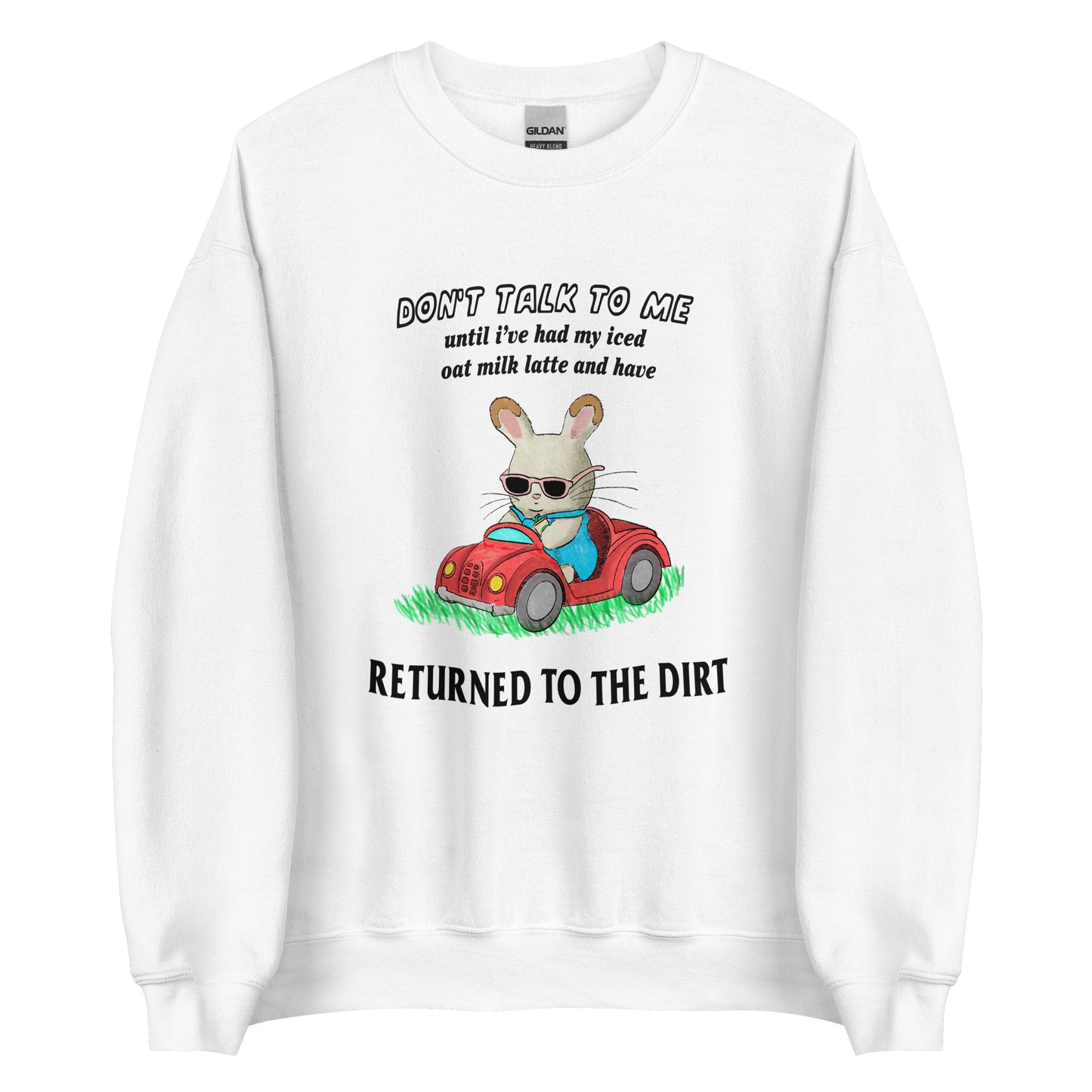 Return to the Dirt Unisex Sweatshirt