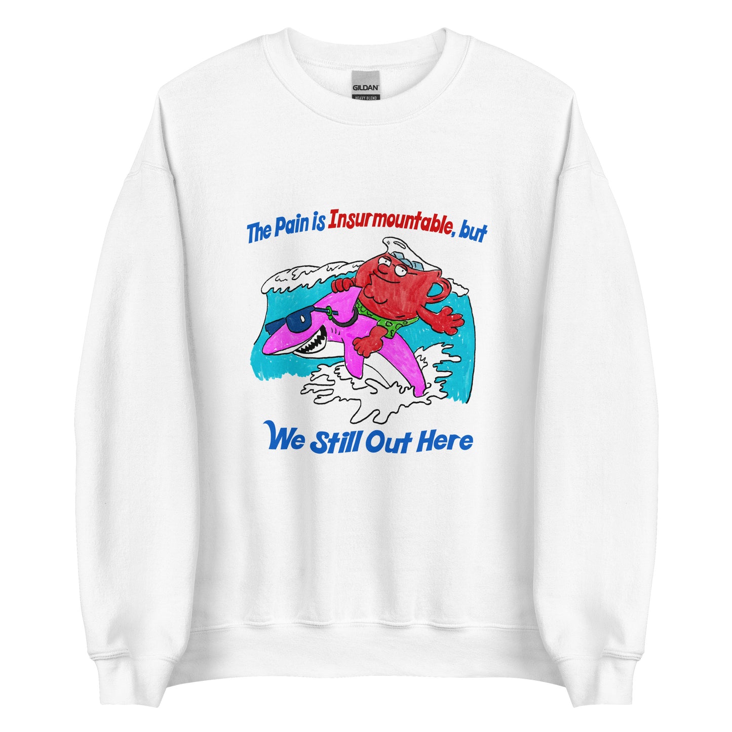 We Still Out Here Unisex Sweatshirt