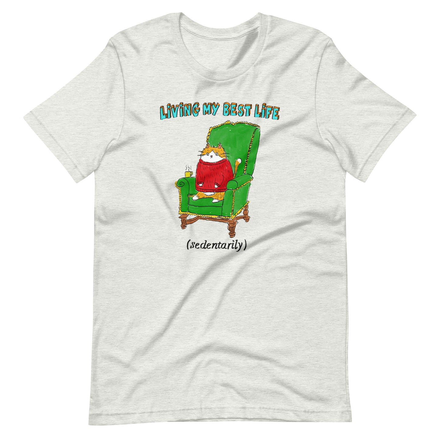 Living My Best Life Unisex t-shirt