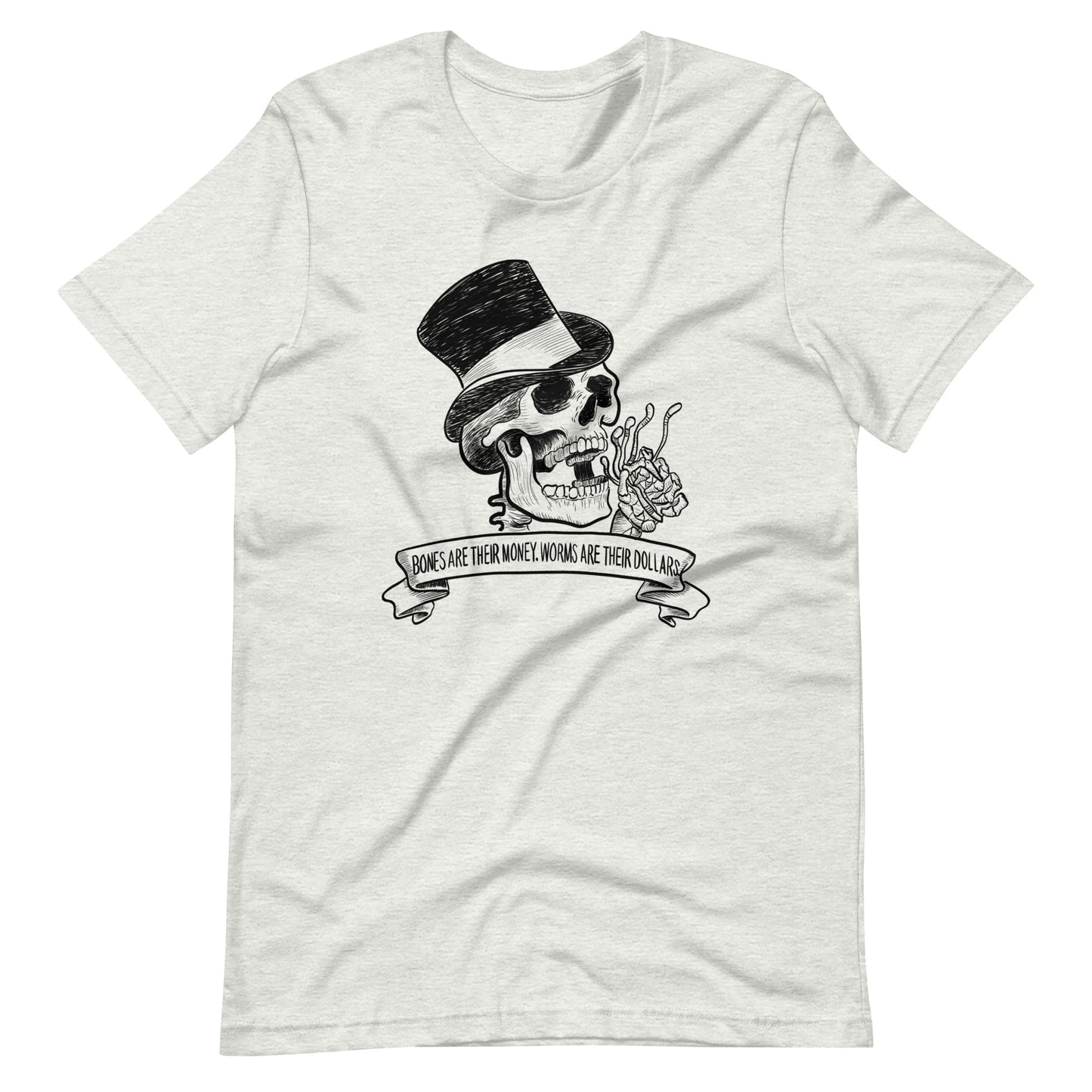 Bones r Their Money Unisex t-shirt